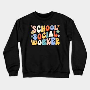 Groovy School Social Worker Coping Skills Back To School Crewneck Sweatshirt